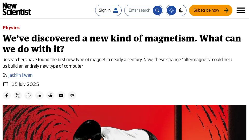 Screenshot of newscientist.com: Altermagnets: The first new type of magnet in nearly a century