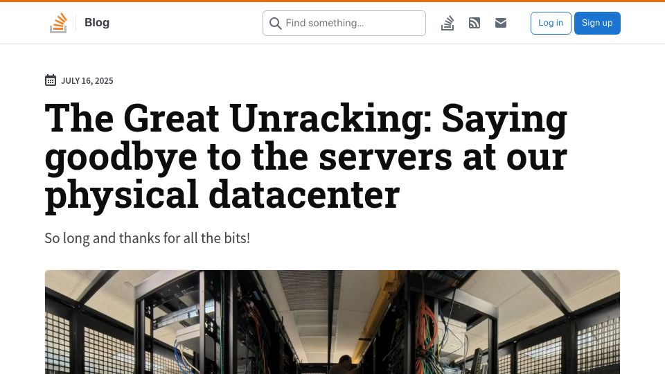 Screenshot of stackoverflow.blog: The Great Unracking: Saying goodbye to the servers at our physical datacenter