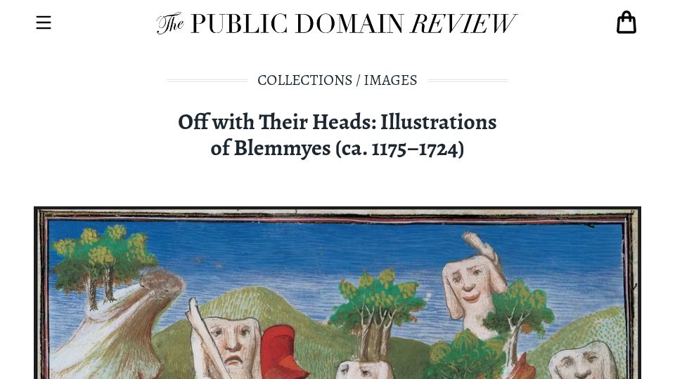 Screenshot of publicdomainreview.org: Off with Their Heads: Illustrations of Blemmyes (ca. 1175–1724)