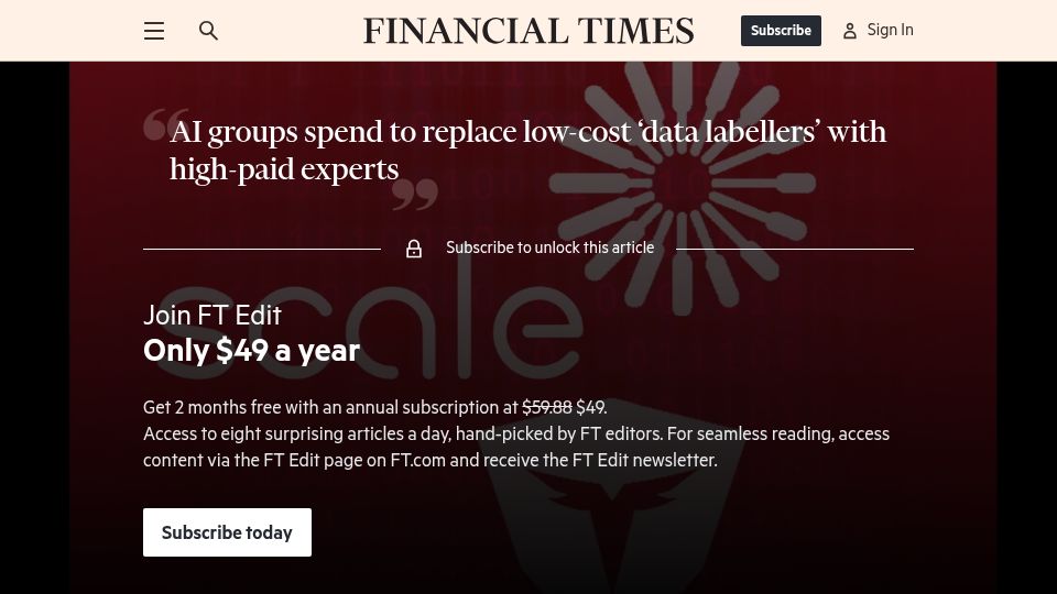Screenshot of ft.com: AI groups spend to replace low-cost 'data labellers' with high-paid experts