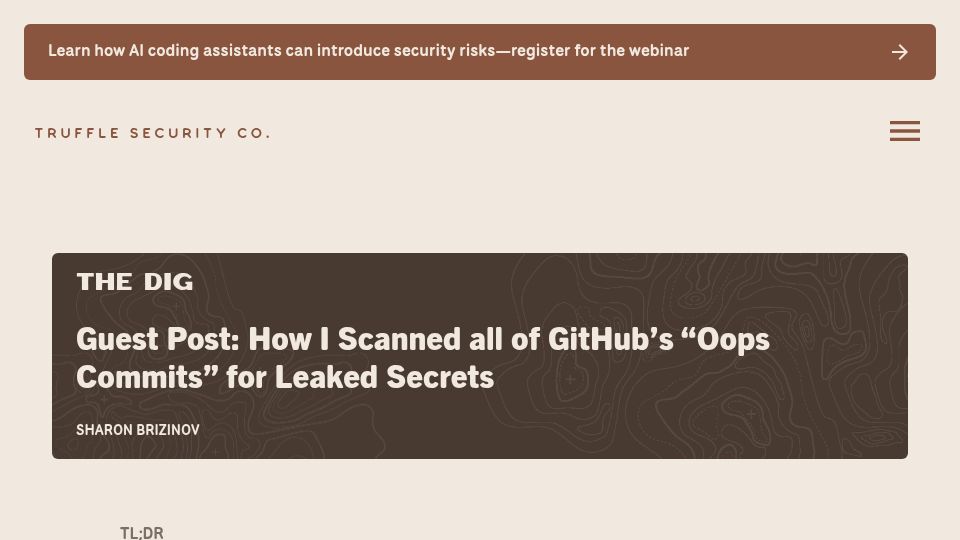Screenshot of trufflesecurity.com: I scanned all of GitHub's "oops commits" for leaked secrets
