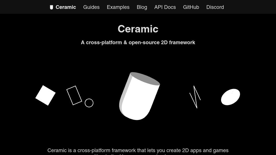 Screenshot of ceramic-engine.com: Ceramic: A cross-platform and open-source 2D framework in Haxe