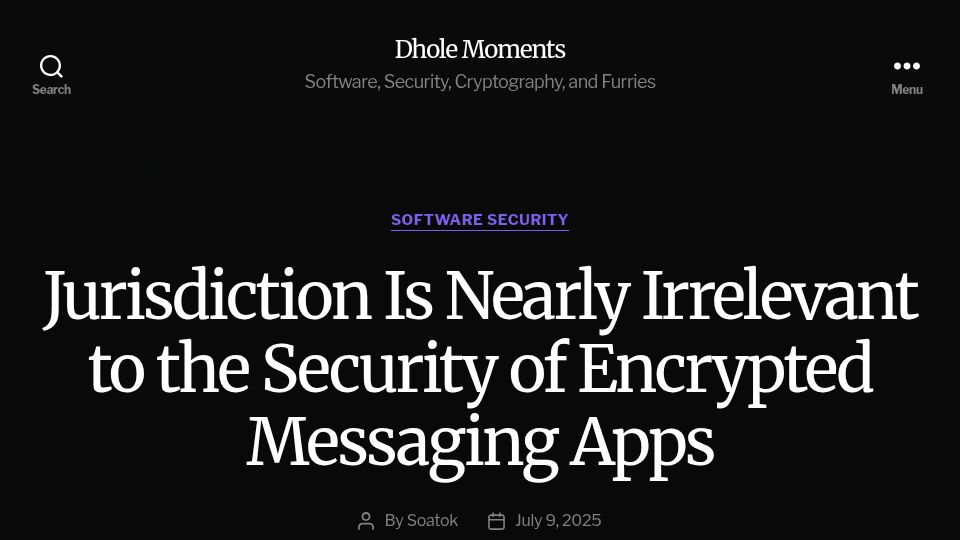 Screenshot of soatok.blog: Jurisdiction Is Nearly Irrelevant to the Security of Encrypted Messaging Apps