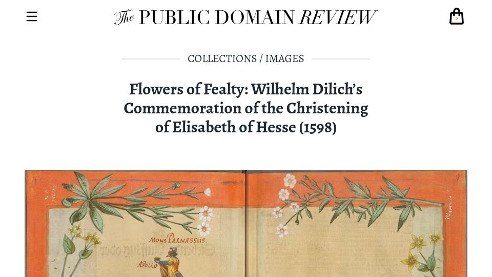 Screenshot of publicdomainreview.org: Flowers of Fealty: Commemoration of the Christening of Elisabeth of Hesse (1598)
