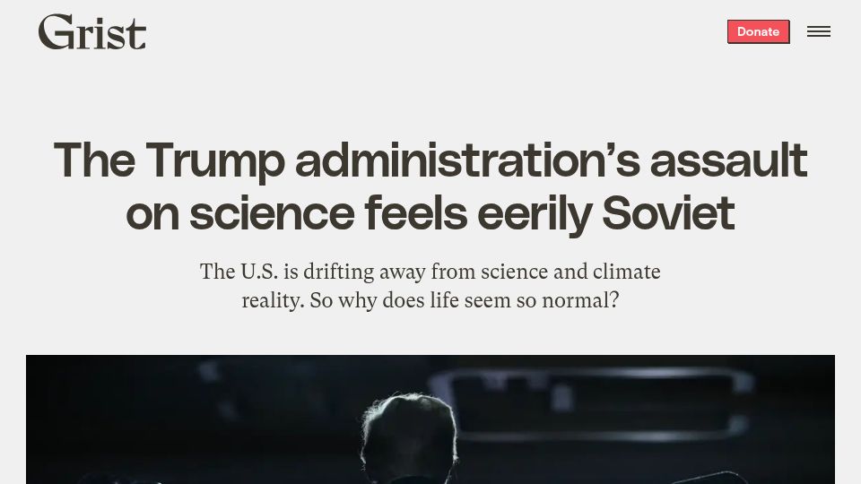 Screenshot of grist.org: The administration's assault on science feels eerily Soviet