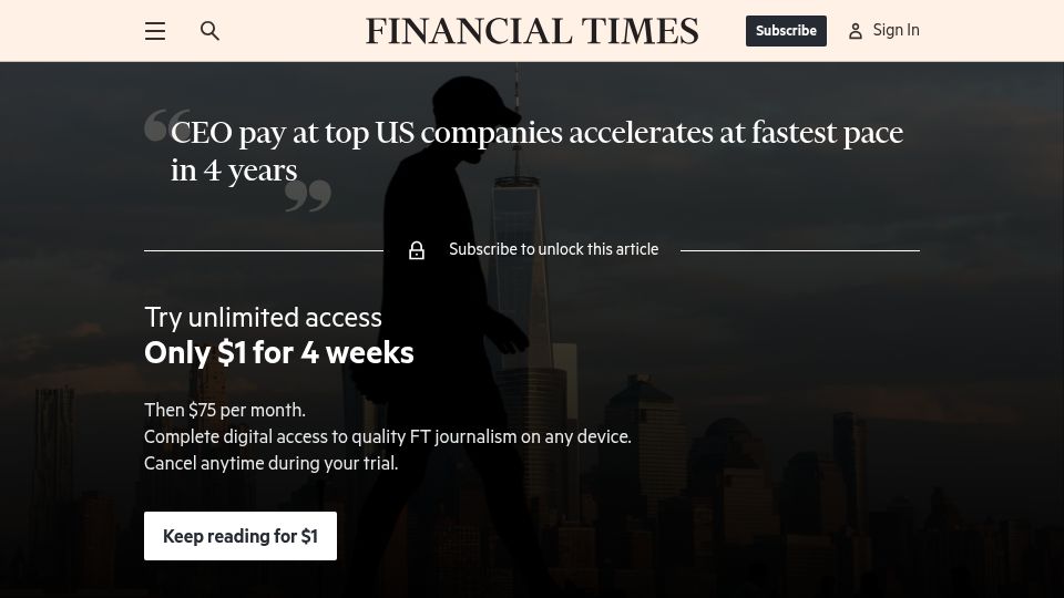 Screenshot of ft.com: CEO pay at top US companies accelerates at fastest pace in 4 years