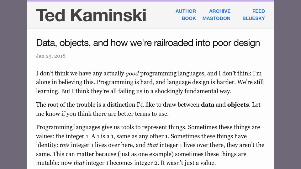 Screenshot of tedinski.com: Data, objects, and how we're railroaded into poor design (2018)
