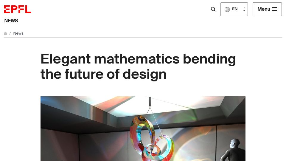 Screenshot of actu.epfl.ch: Elegant mathematics bending the future of design