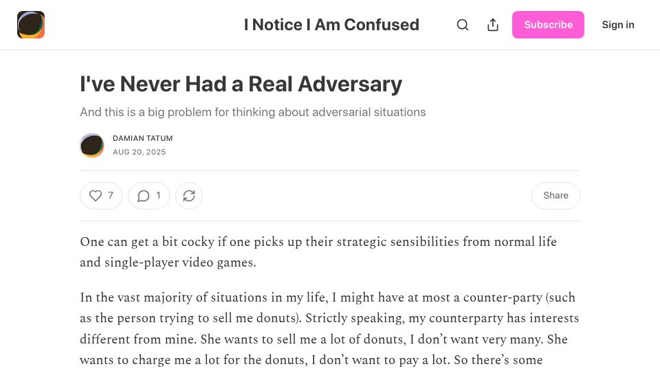 Screenshot of inoticeiamconfused.substack.com: I've never had a real adversary