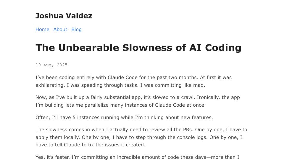 Screenshot of joshuavaldez.com: The unbearable slowness of AI coding
