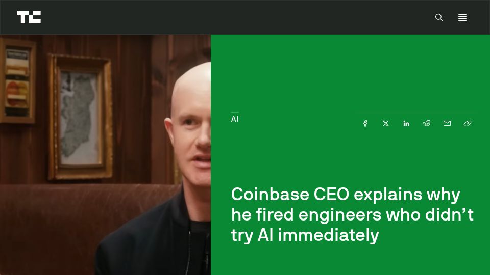 Screenshot of techcrunch.com: Coinbase CEO explains why he fired engineers who didn't try AI immediately