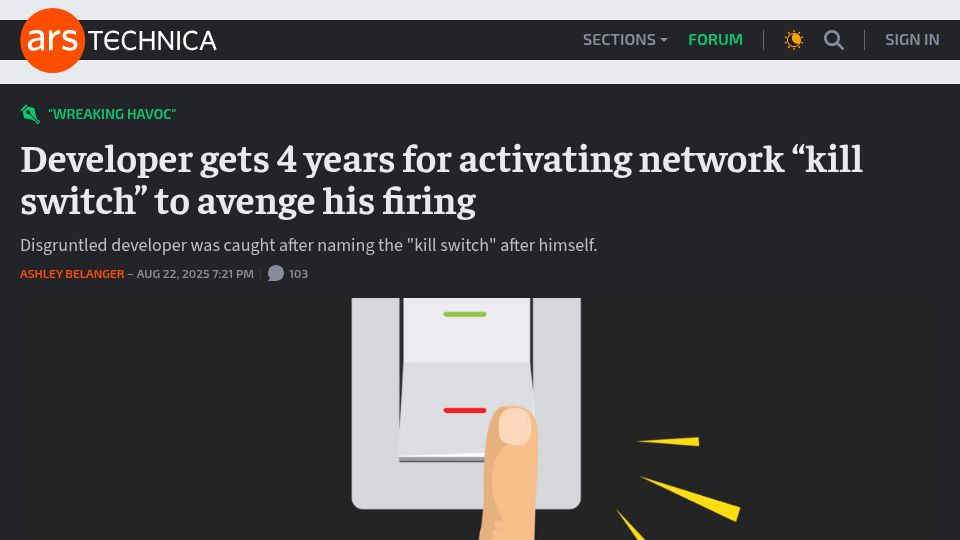 Screenshot of arstechnica.com: Developer sentenced to prison for activating “kill switch” to avenge his firing