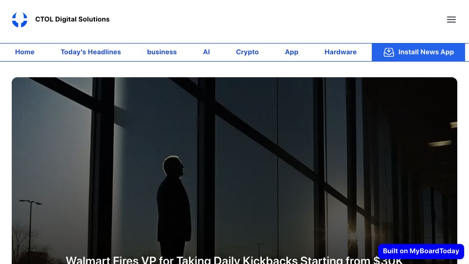 Screenshot of ctol.digital: Walmart Fires VP in Tech for Taking Daily Kickbacks Starting from $30K