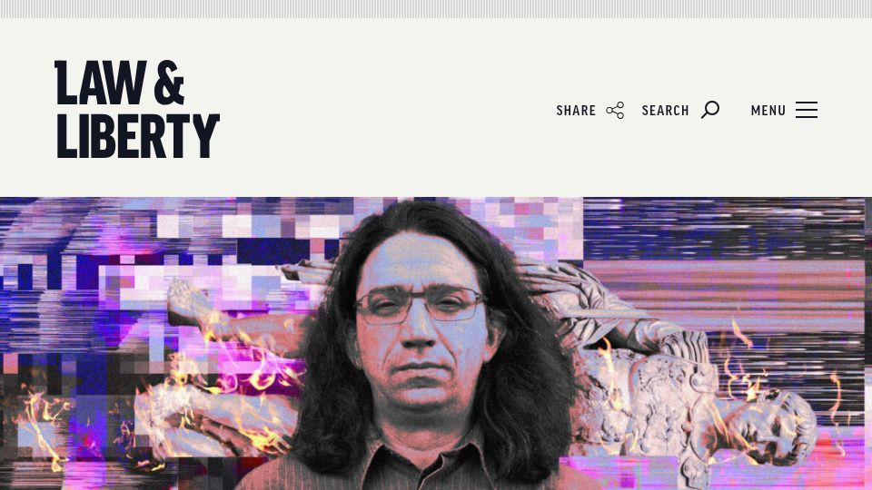 Screenshot of lawliberty.org: The Mediocrity of Curtis Yarvin
