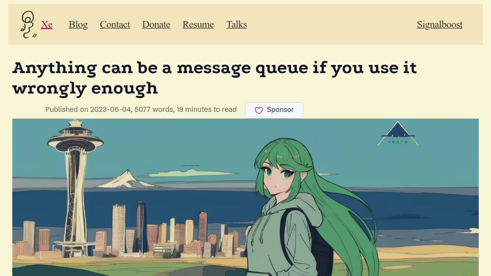 Screenshot of xeiaso.net: Anything can be a message queue if you use it wrongly enough (2023)