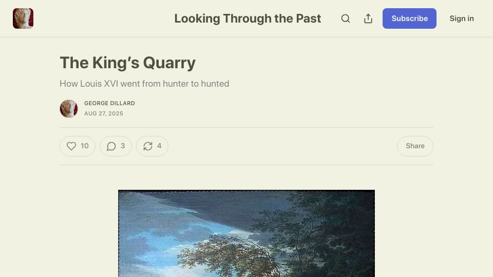 Screenshot of worldhistory.substack.com: The King's Quarry: How Louis XVI Went from Hunter to Hunted