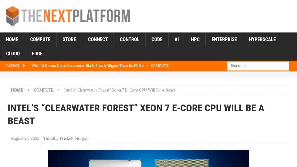 Screenshot of nextplatform.com: Intel's "Clearwater Forest" Xeon 7 E-Core CPU Will Be a Beast