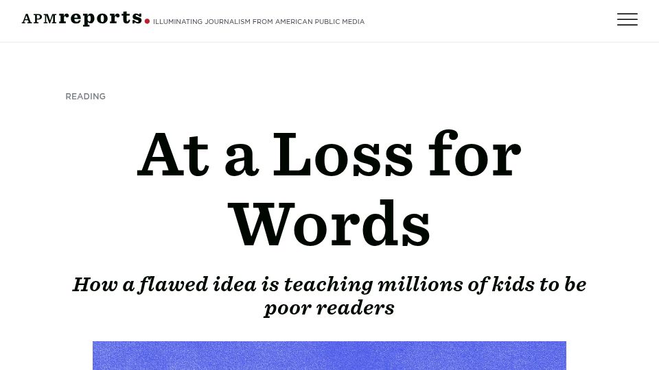 Screenshot of apmreports.org: At a Loss for Words: A flawed idea is teaching kids to be poor readers (2019)