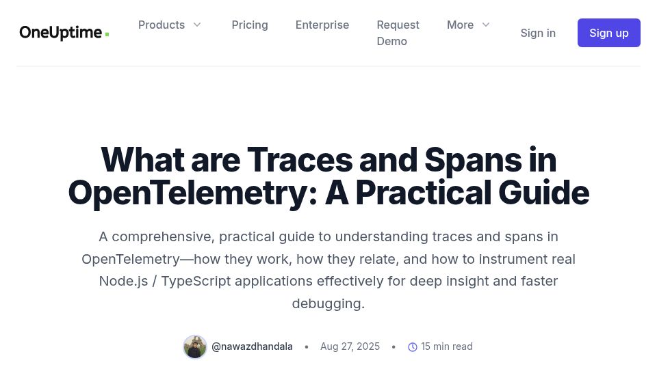 Screenshot of oneuptime.com: What Are Traces and Spans in OpenTelemetry?