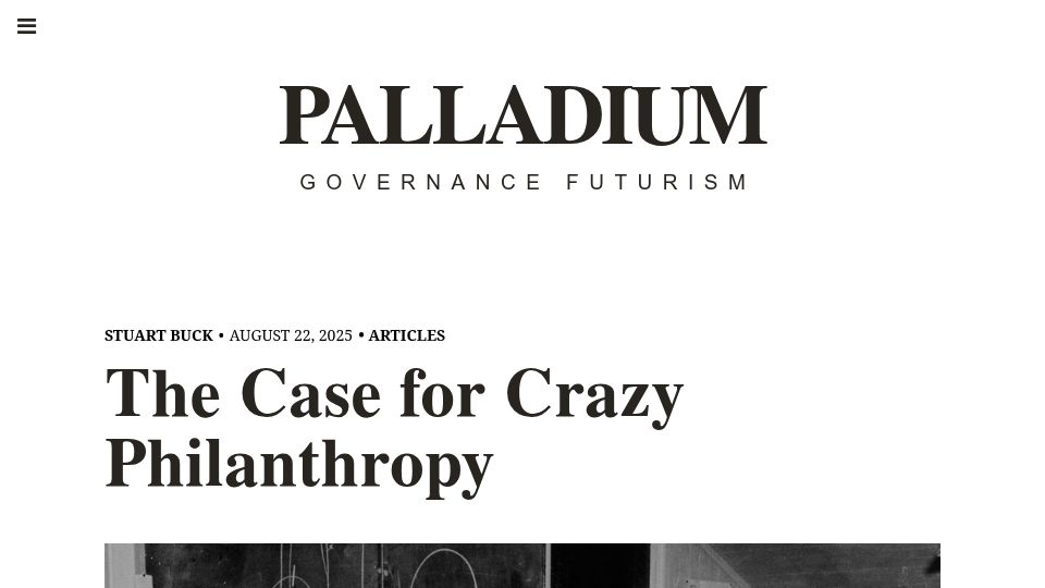 Screenshot of palladiummag.com: The Case for Crazy Philanthropy