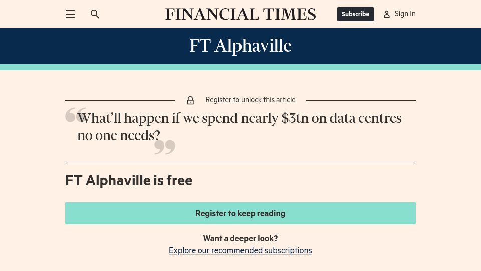 Screenshot of ft.com: What'll happen if we spend nearly $3T on data centres no one needs?