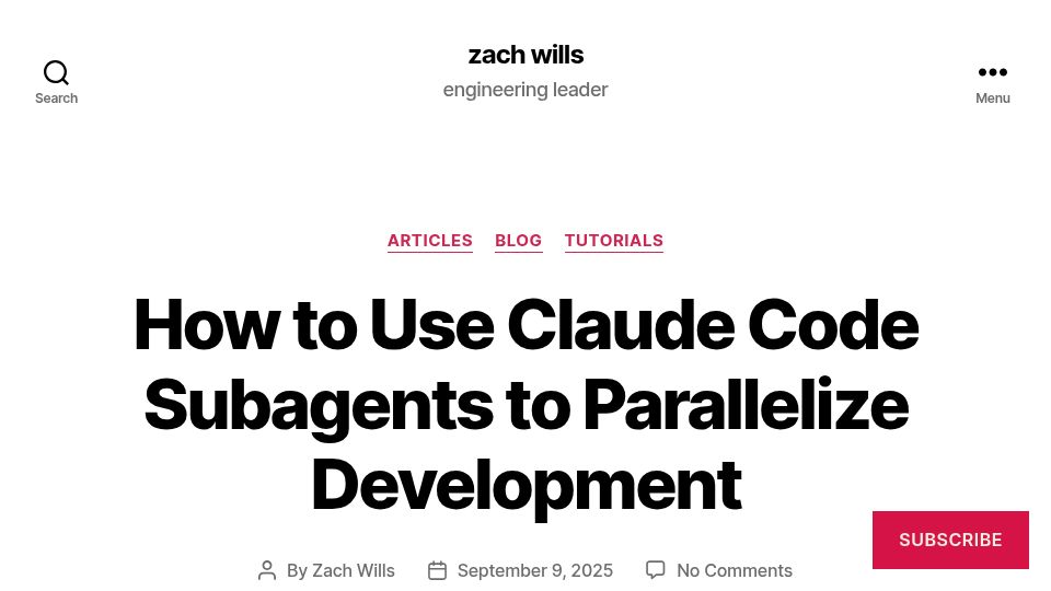 Screenshot of zachwills.net: How to use Claude Code subagents to parallelize development