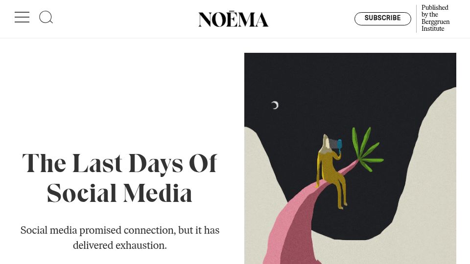 Screenshot of noemamag.com: Social media promised connection, but it has delivered exhaustion