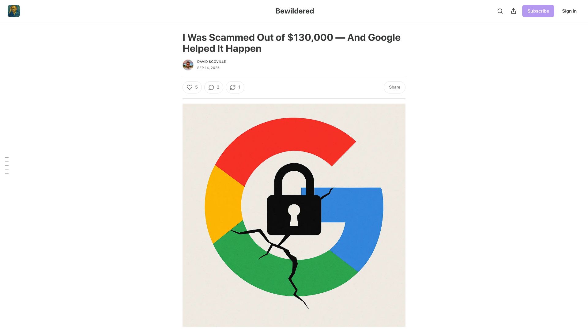 Screenshot of bewildered.substack.com: Scammed out of $130K via fake Google call, spoofed Google email and auth sync