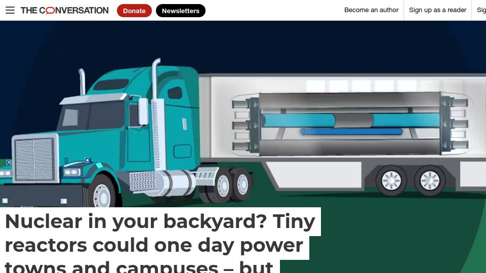 Screenshot of theconversation.com: Tiny reactors could one day power towns, campuses; community input will be key