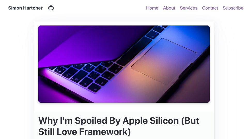 Screenshot of simonhartcher.com: I'm spoiled by Apple Silicon but still love Framework