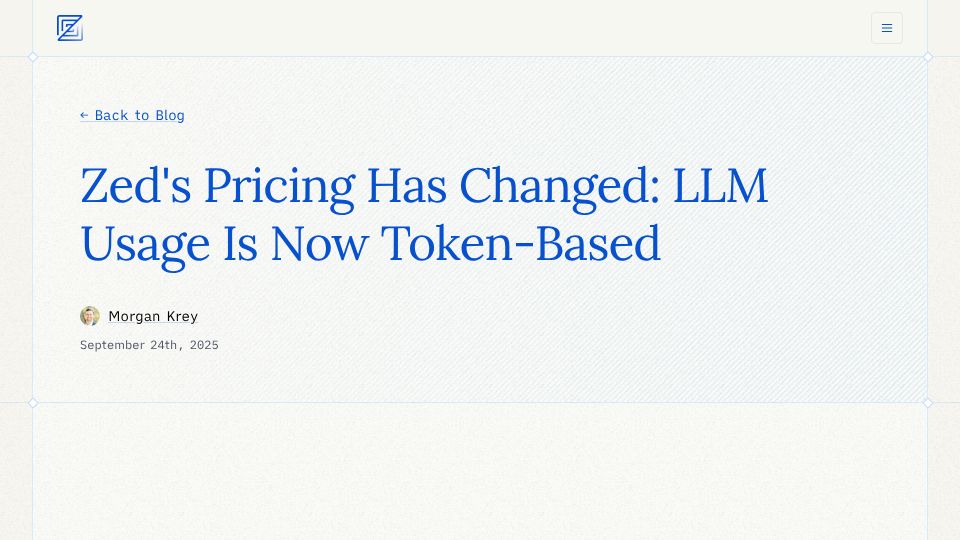 Screenshot of zed.dev: Zed's Pricing Has Changed: LLM Usage Is Now Token-Based