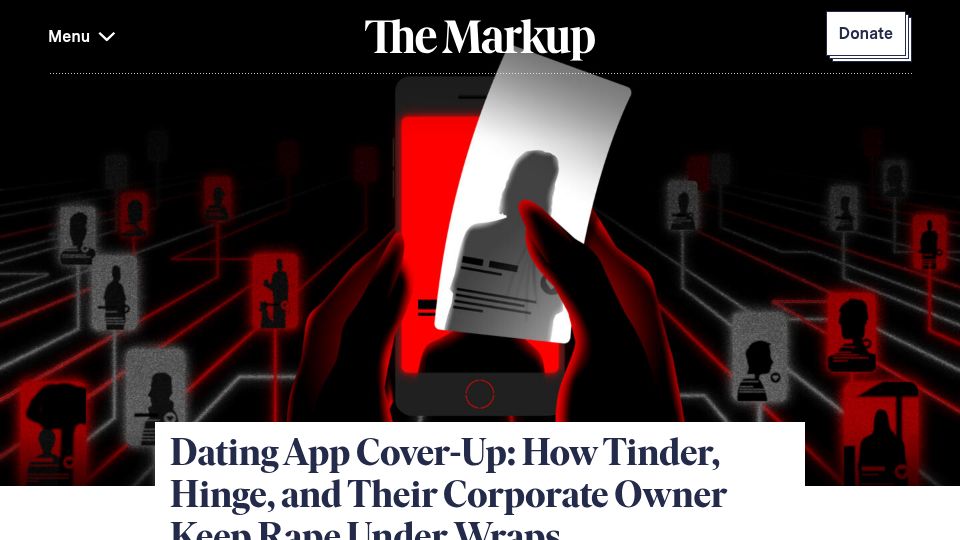 Screenshot of themarkup.org: Tinder, Hinge, and their corporate owner keep rape under wraps