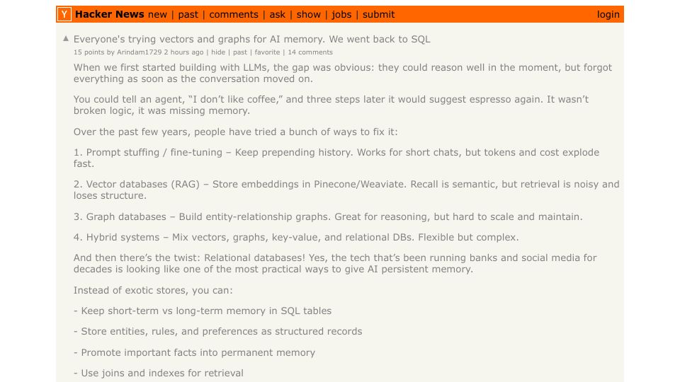 Screenshot of Hacker News post: Everyone's trying vectors and graphs for AI memory. We went back to SQL
