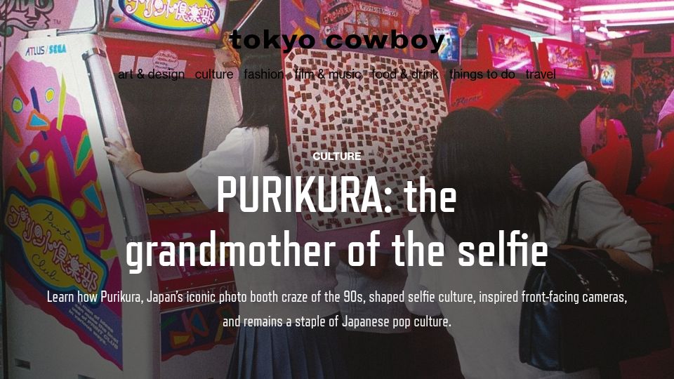 Screenshot of tokyocowboy.co: Purikura: The Japanese Grandmother of the Selfie