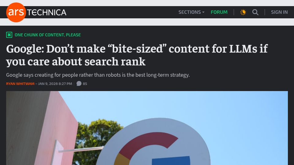 Screenshot of arstechnica.com: Google: Don't make "bite-sized" content for LLMs