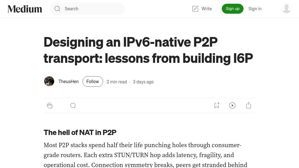 Screenshot of theushen.medium.com: Designing an IPv6-native P2P transport – lessons from building I6P