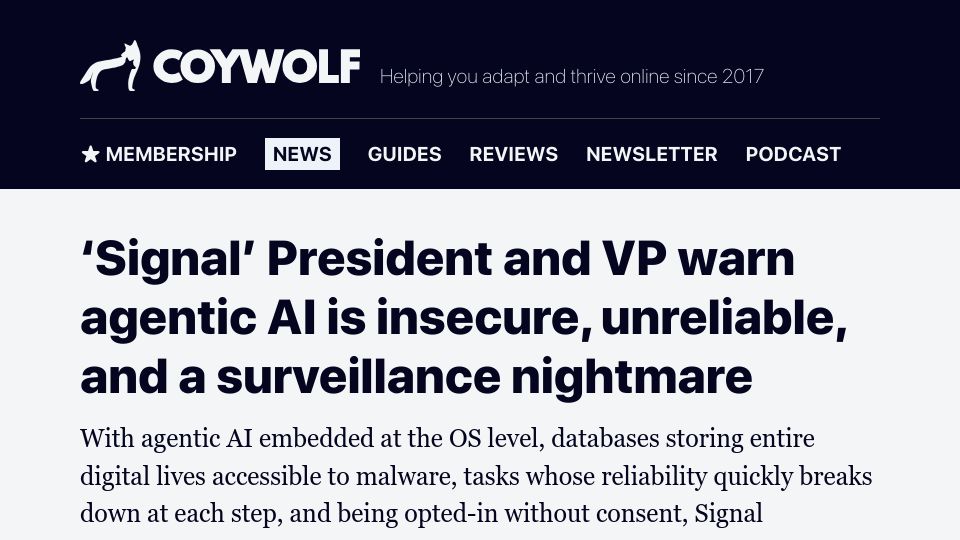 Screenshot of coywolf.com: Signal leaders warn agentic AI is an insecure, unreliable surveillance risk