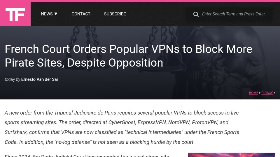 Screenshot of torrentfreak.com: French Court Orders Popular VPNs to Block More Pirate Sites, Despite Opposition