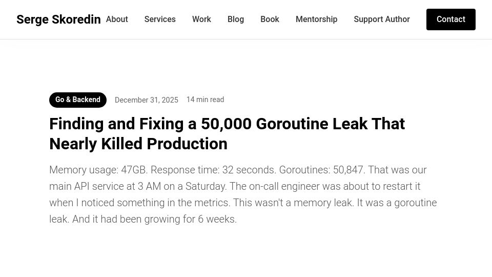 Screenshot of skoredin.pro: Finding and Fixing a 50k Goroutine Leak That Nearly Killed Production