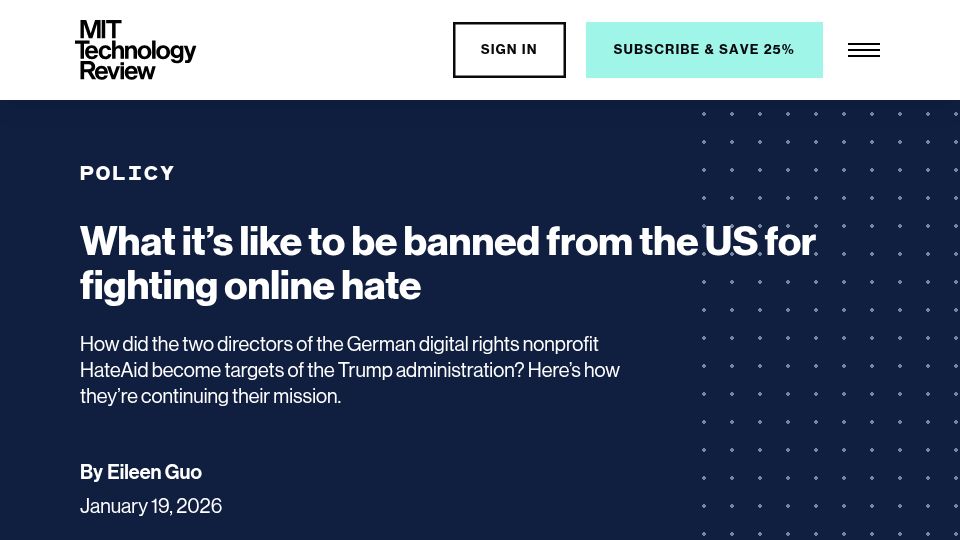 Screenshot of technologyreview.com: What it's like to be banned from the US for fighting online hate