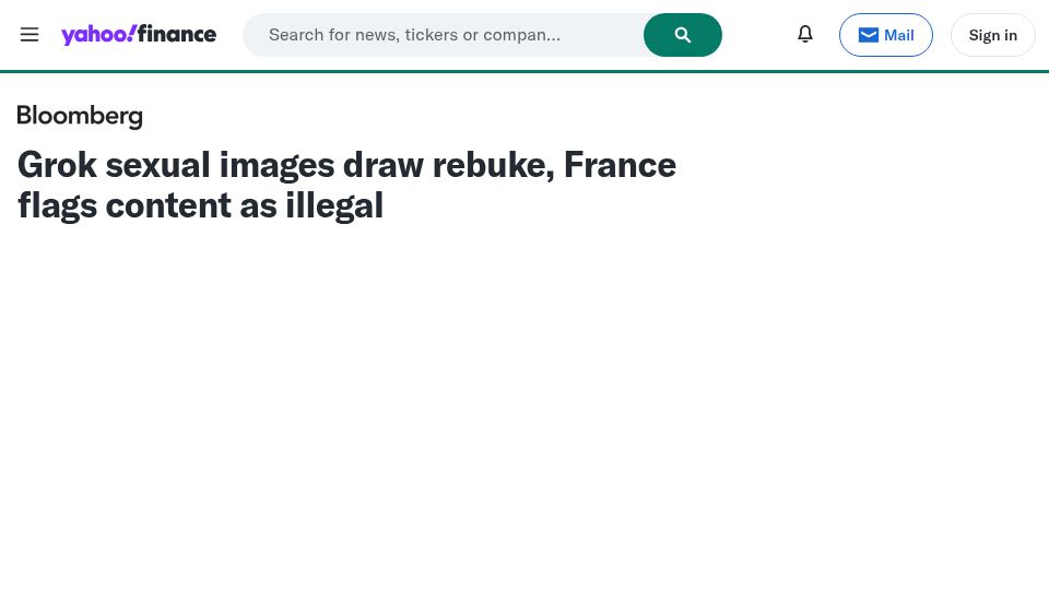 Screenshot of finance.yahoo.com: Grok Sexual Images Draw Rebuke, France Flags Content as Illegal