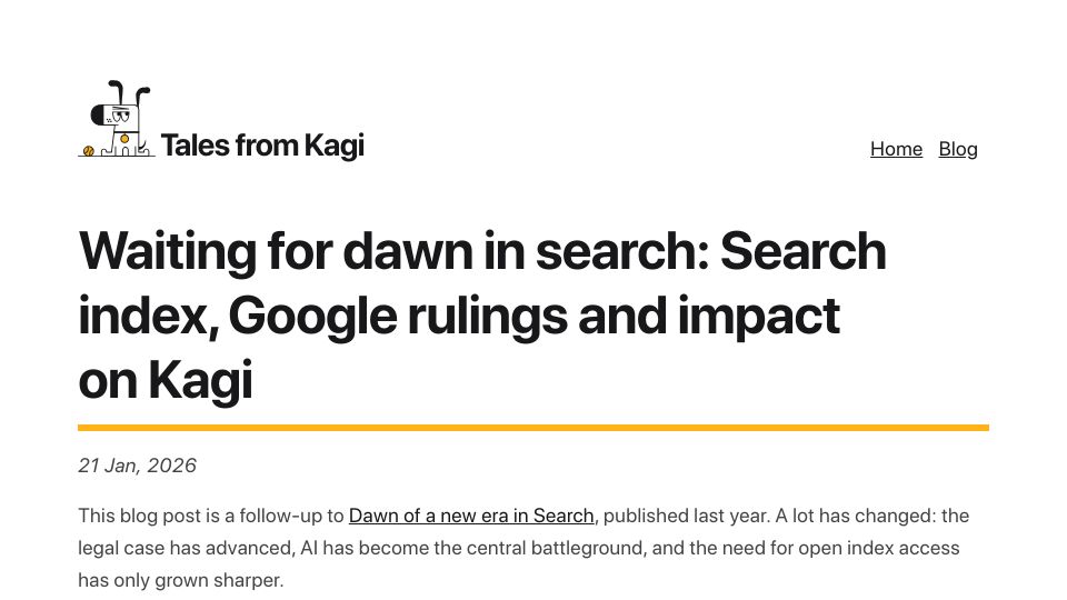 Screenshot of blog.kagi.com: Waiting for dawn in search: Search index, Google rulings and impact on Kagi