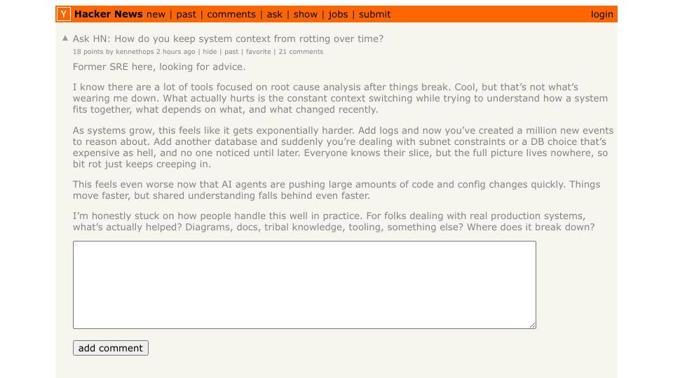 Screenshot of Hacker News post: Ask HN: How do you keep system context from rotting over time?