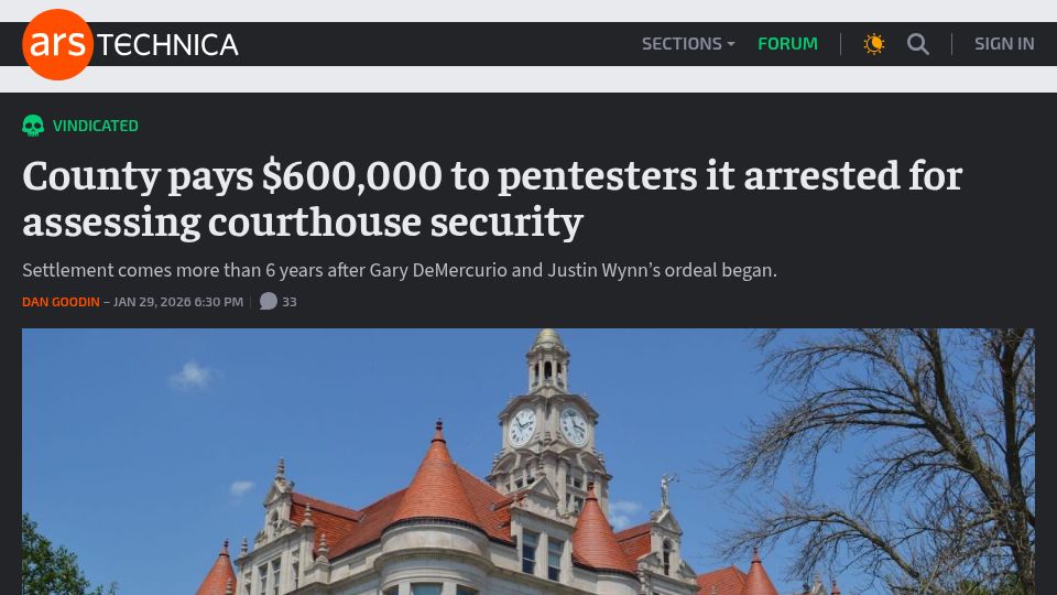 Screenshot of arstechnica.com: County pays $600k to pentesters it arrested for assessing courthouse security