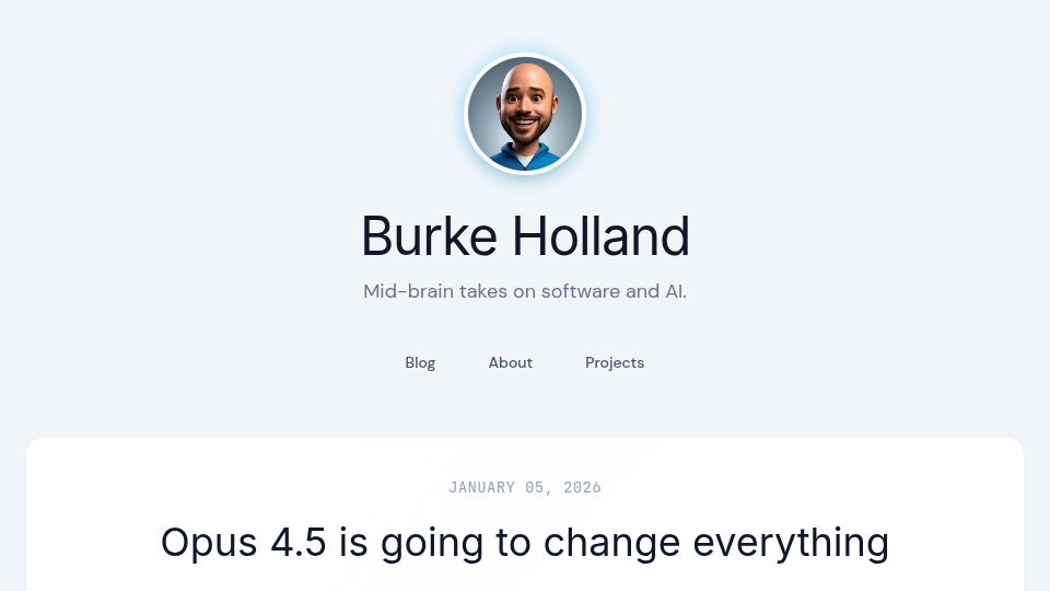 Screenshot of burkeholland.github.io: Opus 4.5 is not the normal AI agent experience that I have had thus far