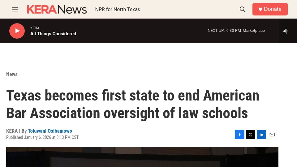 Screenshot of keranews.org: Texas first state to end American bar association oversight of law schools