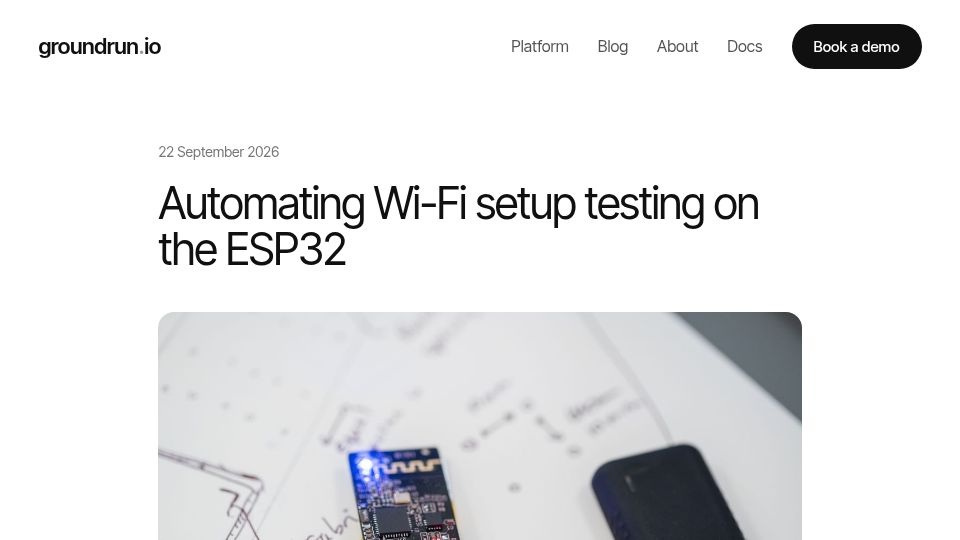 Screenshot of groundrun.io: Automating Wi-Fi setup testing on the ESP32