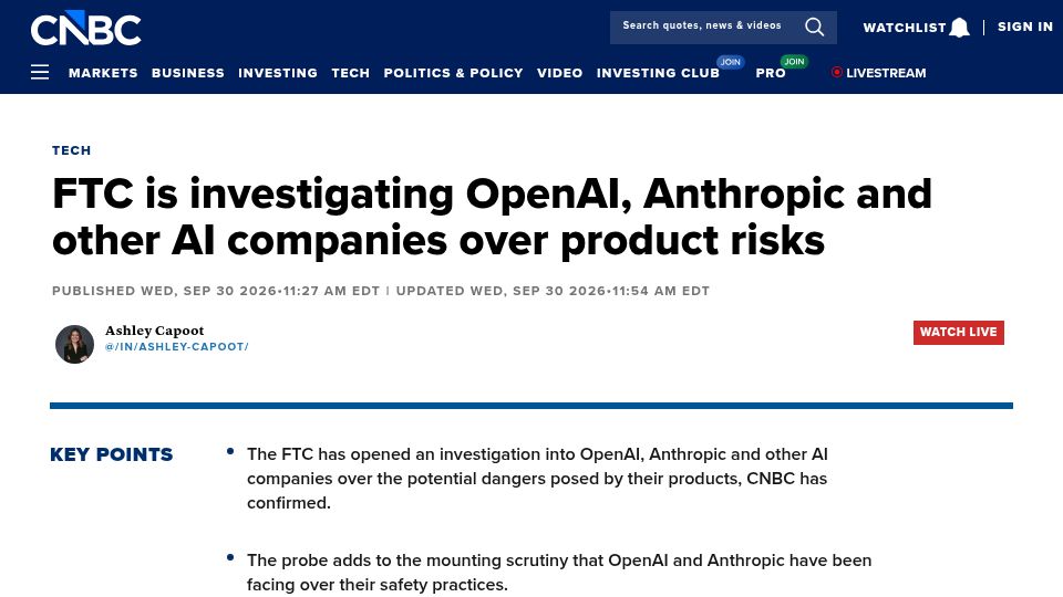 Screenshot of cnbc.com: FTC is investigating OpenAI, Anthropic and other AI companies over product risks