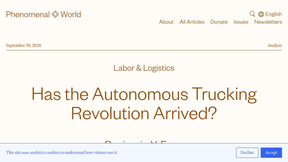 Screenshot of phenomenalworld.org: Has the Autonomous Trucking Revolution Arrived?