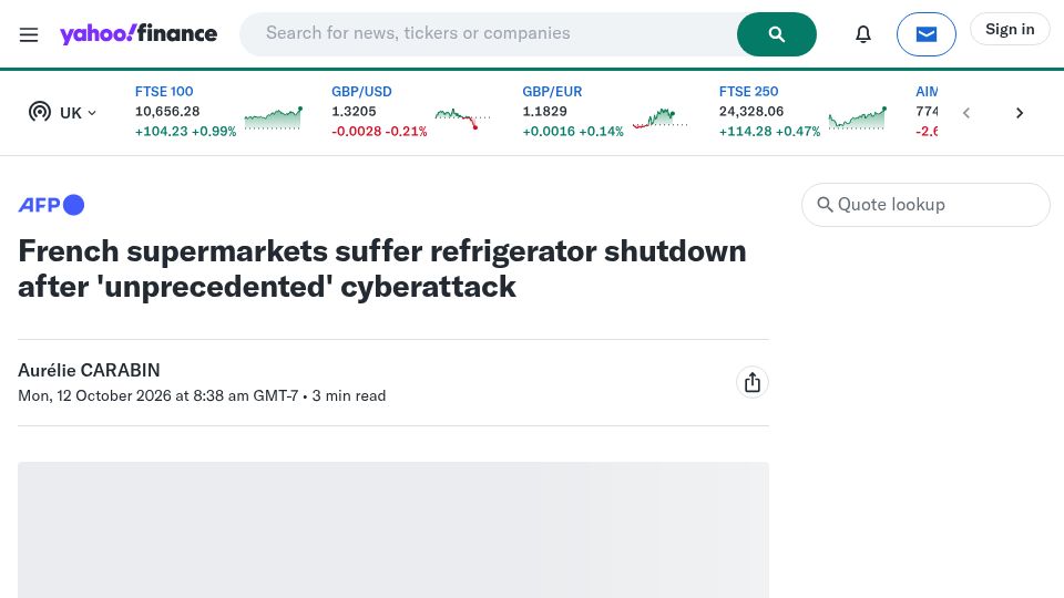 Screenshot of uk.finance.yahoo.com: French supermarkets suffer fridge shutdown after 'unprecedented' cyberattack
